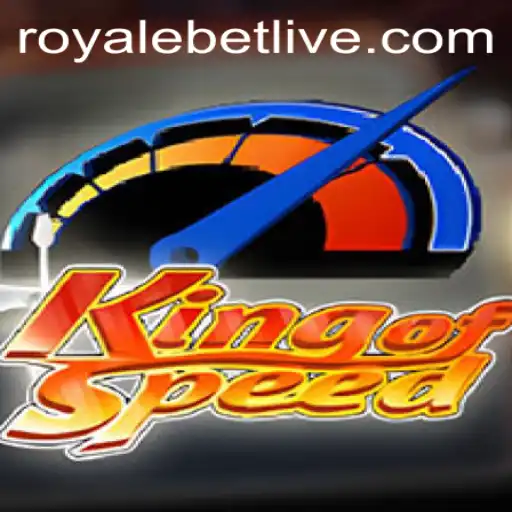 Unveiling KingofSpeed: A Thrilling Adventure with ROYALEBET