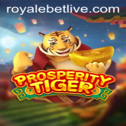 Unveiling the Intricacies of ProsperityTiger in the World of ROYALEBET